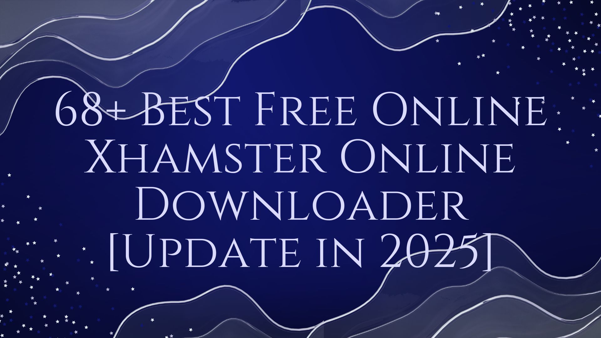 68+ Best Free Online Xhamster Online Downloader