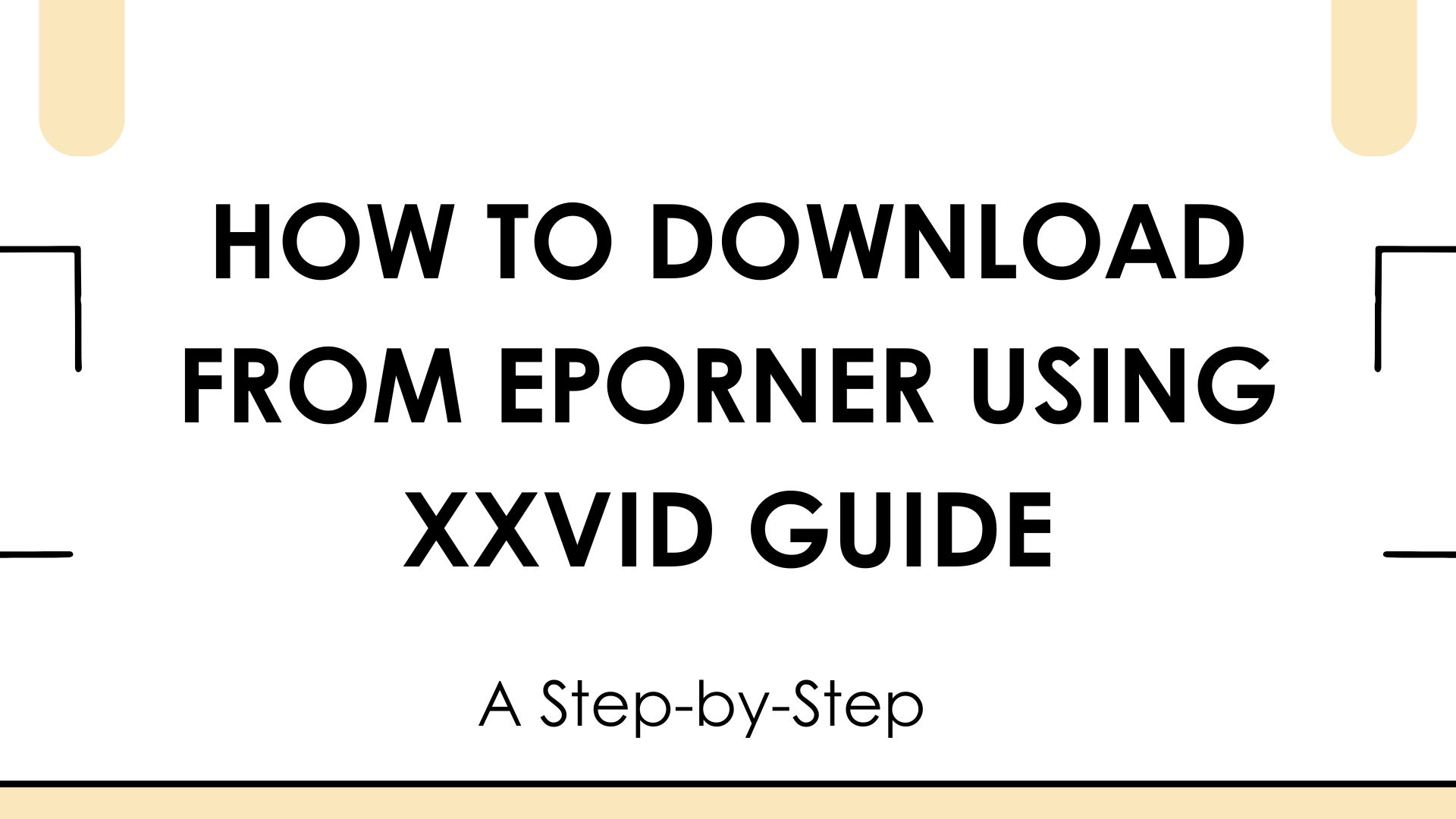 How to Download from Eporner Using XXVID