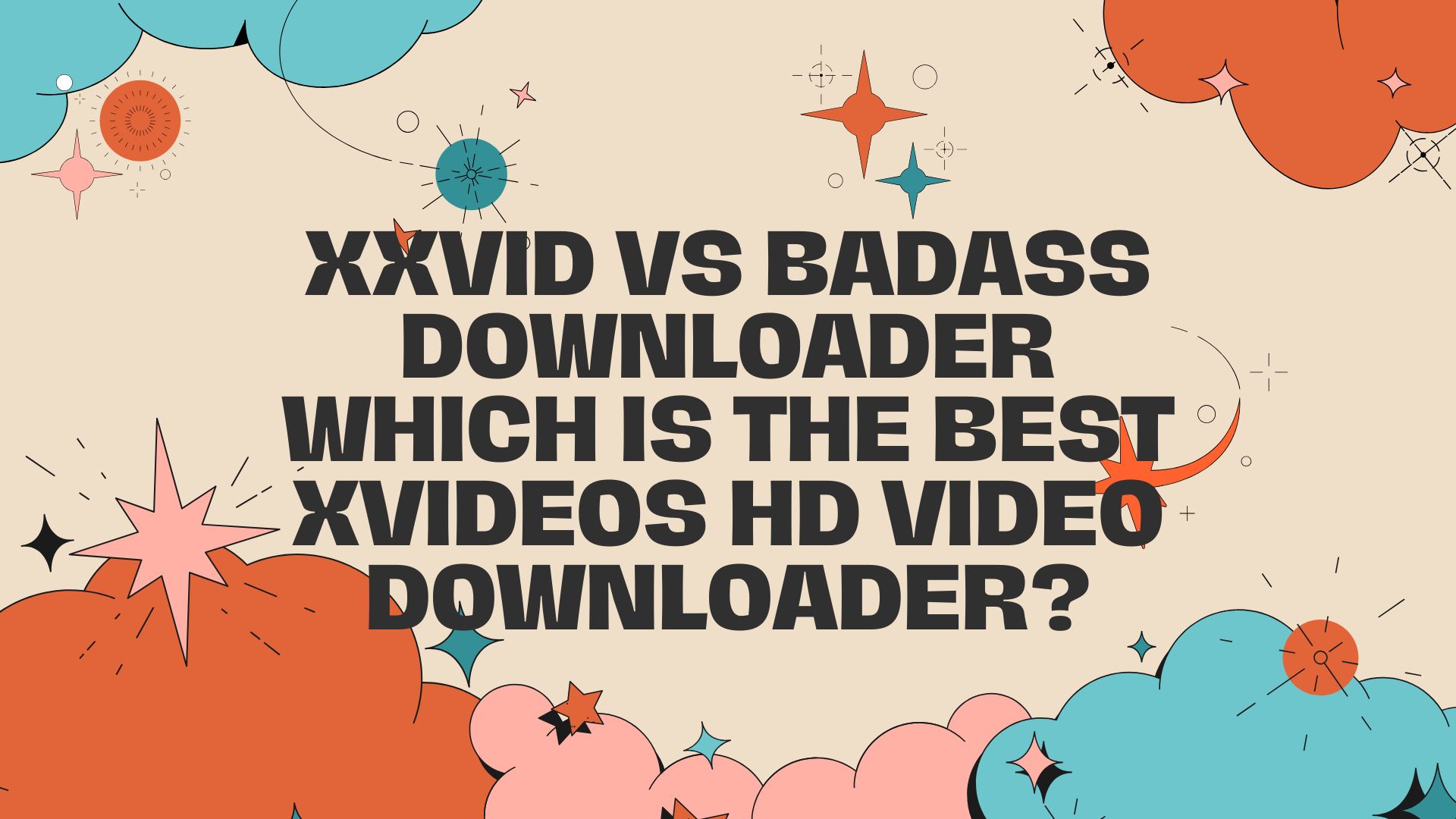 Which is Best Xvideos HD Video Downloader?
